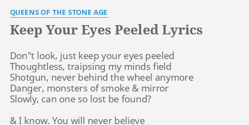 keep-your-eyes-peeled-lyrics-by-queens-of-the-stone-age-don-t-look