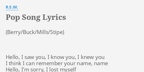 Pop Song Lyrics By R E M Hello I Saw You