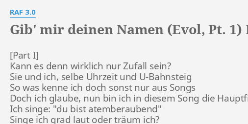 GIB MIR DEINEN NAMEN EVOL PT LYRICS By RAF Kann Es Denn Wirklich