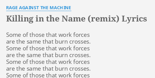 Killing In The Name Remix Lyrics By Rage Against The Machine