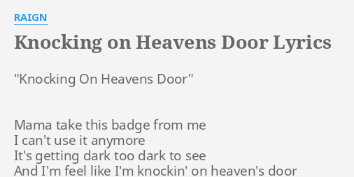 Knocking On Heavens Door Lyrics By Raign Knocking On Heavens Door