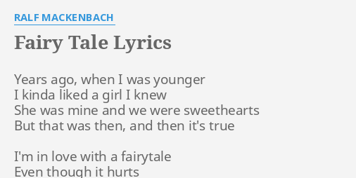 Fairy Tale Lyrics By Ralf Mackenbach Years Ago When I