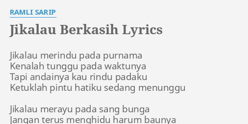 Jikalau Berkasih Lyrics By Ramli Sarip Jikalau Merindu Pada Purnama