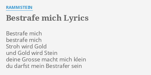 "BESTRAFE MICH" LYRICS by RAMMSTEIN: Bestrafe mich bestrafe mich...