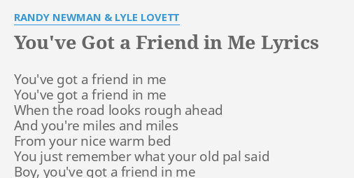 You Ve Got A Friend In Me Lyrics By Randy Newman Lyle Lovett You Ve Got A Friend