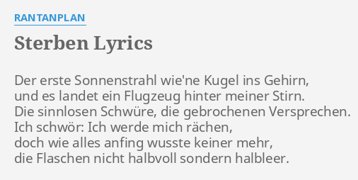 Sterben Lyrics By Rantanplan Der Erste Sonnenstrahl Wie Ne