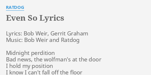 even-so-lyrics-by-ratdog-lyrics-bob-weir-gerrit