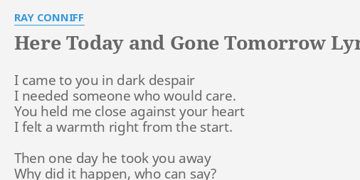Here Today And Gone Tomorrow Lyrics By Ray Conniff I Came To You