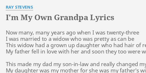 i-m-my-own-grandpa-lyrics-by-ray-stevens-now-many-many-years