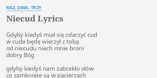 Niecud Lyrics By Raz Dwa Trzy Gdyby Kiedyś Miał Się 1408