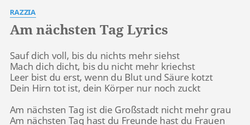 Am Nachsten Lyrics By Razzia Sauf Dich Voll Bis