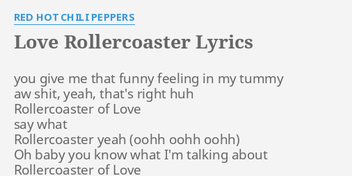 Rollercoaster Of Love Red Hot Chili Peppers Lyrics