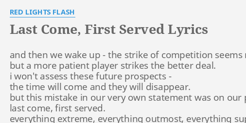 last-come-first-served-lyrics-by-red-lights-flash-and-then-we-wake