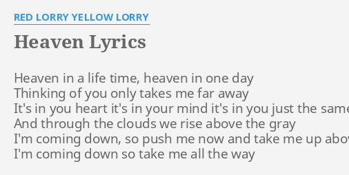 Heaven Lyrics By Red Lorry Yellow Lorry Heaven In A Life