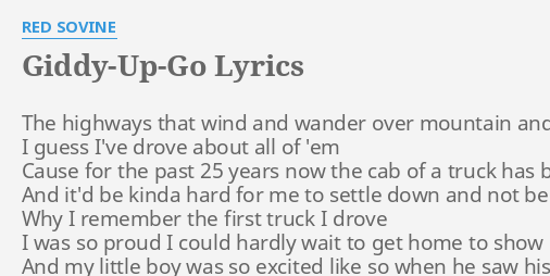 Giddy Up Go Lyrics By Red Sovine The Highways That Wind