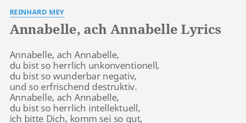 Annabelle Ach Annabelle Lyrics By Reinhard Mey Annabelle Ach Annabelle Du