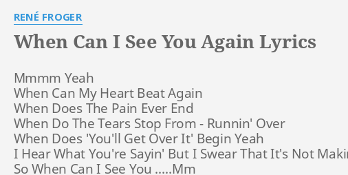 When Can I See You Again Lyrics By Rene Froger Mmmm Yeah When Can