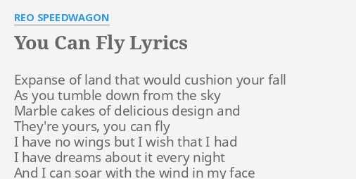 You Can Fly Lyrics By Reo Speedwagon Expanse Of Land That