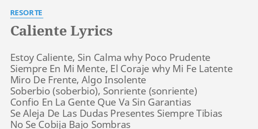 caliente-lyrics-by-resorte-estoy-caliente-sin-calma