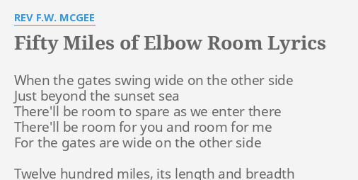 Fifty Miles Of Elbow Room Lyrics By Rev F W Mcgee When