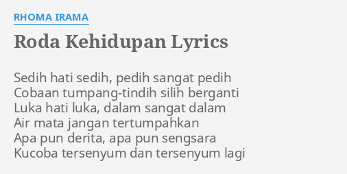 Roda Kehidupan Lyrics By Rhoma Irama Sedih Hati Sedih Pedih