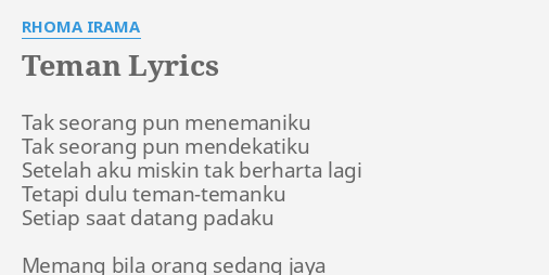 Teman Lyrics By Rhoma Irama Tak Seorang Pun Menemaniku