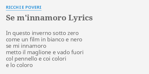 Se M Innamoro Lyrics By Ricchi E Poveri In Questo Inverno Sotto