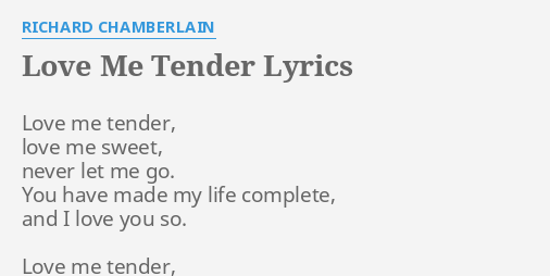 Love Me Tender Lyrics By Richard Chamberlain Love Me Tender Love