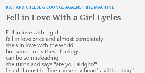 Fell In Love With A Girl Lyrics By Richard Cheese Lounge