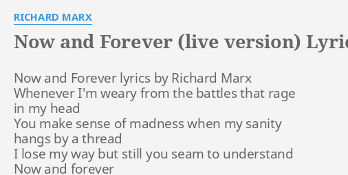 Now And Forever Live Version Lyrics By Richard Marx Now And Forever Lyrics