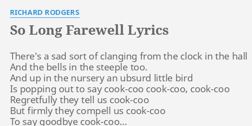 "SO LONG FAREWELL" LYRICS by RICHARD RODGERS: There's a sad sort...