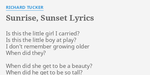 sunrise-sunset-lyrics-by-richard-tucker-is-this-the-little