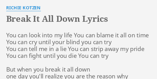 Break It All Down Lyrics By Richie Kotzen You Can Look Into