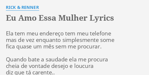 Eu Amo Essa Mulher Lyrics By Rick And Renner Ela Tem Meu Endereço