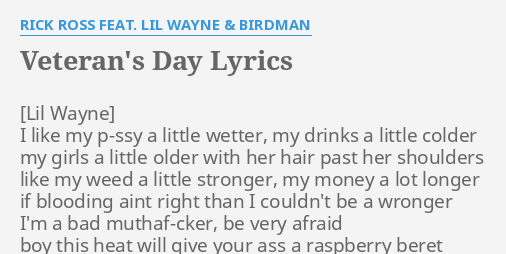 Veteran S Day Lyrics By Rick Ross Feat Lil Wayne Birdman I Like My P Ssy