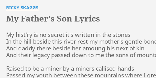 My Fathers Son Lyrics By Ricky Skaggs My Histry Is No 8594