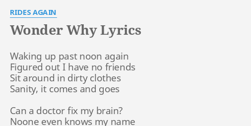 Wonder Why Lyrics By Rides Again Waking Up Past Noon