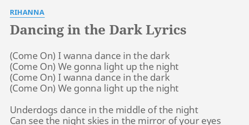 Dancing In The Dark Lyrics By Rihanna I Wanna Dance In