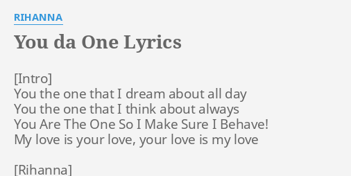 You Da One Lyrics By Rihanna You The One That