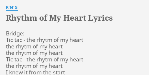 Rhythm Of My Heart Lyrics By R N G Bridge Tic Tac