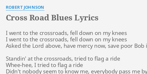 Robert Johnson - Cross Road Blues (Pt. 2): listen with lyrics