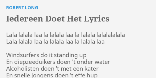 Iedereen Doet Het Lyrics By Robert Long Lala Lalala Laa La