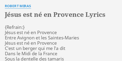 Jesus Est Ne En Provence Lyrics By Robert Miras Jesus Est Ne En