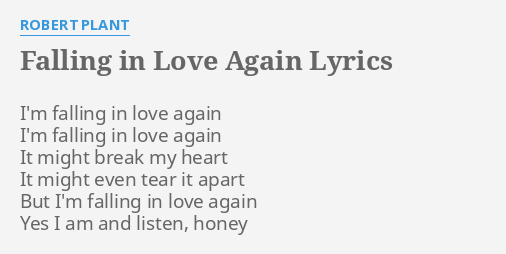 Falling In Love Again Lyrics By Robert Plant I M Falling In Love