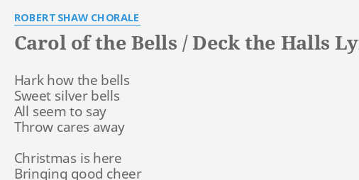 Carol Of The Bells Deck The Halls Lyrics By Robert Shaw Chorale Hark How The Bells