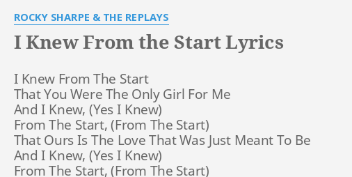 I KNEW FROM THE START" LYRICS by ROCKY SHARPE 