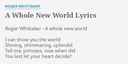 A Whole New World Lyrics By Roger Whittaker Roger Whittaker A