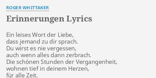 Erinnerungen Lyrics By Roger Whittaker Ein Leises Wort Der