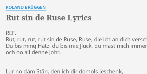 "RUT SIN DE RUSE" LYRICS By ROLAND BRÜGGEN: REF. Rut, Rut, Rut,...