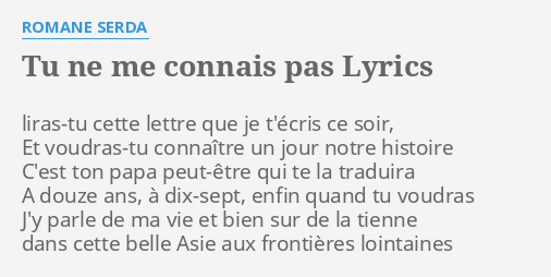 tu-ne-me-connais-pas-lyrics-by-romane-serda-liras-tu-cette-lettre-que